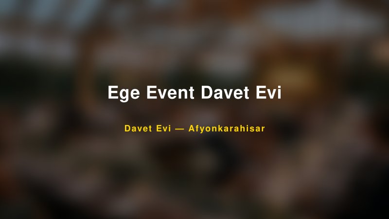 Ege Event Davet Evi Fiyatları ve Paket Seçenekleri